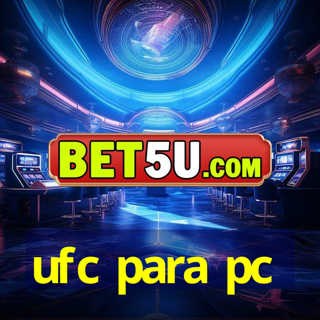 ufc para pc